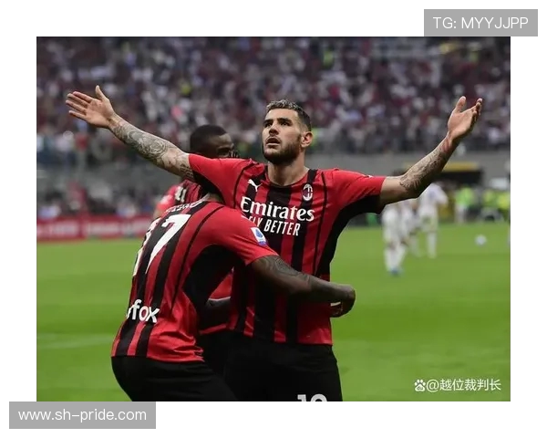 AC米兰重振雄风再度出发追寻欧洲巅峰荣耀之路
